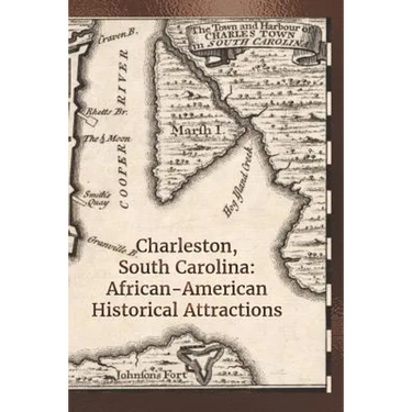 Charleston, South Carolina: African-American Historical Attractions
