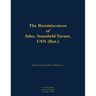 The Reminiscences of Adm. Stansfield Turner, USN (Ret.): 1923-2018