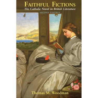 Faithful Fictions: The Catholic Novel in British Literature
