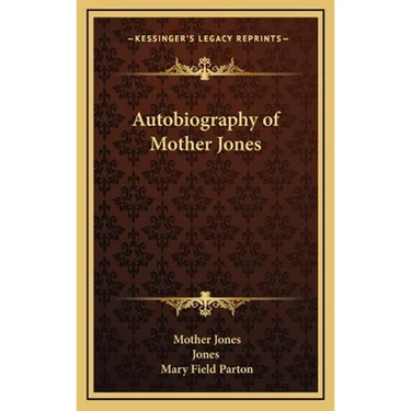 Autobiography of Mother Jones