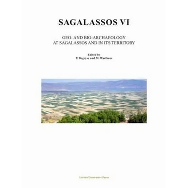 Sagalassos VI: Geo- And Bio-Archaeology in the Territory of Sagalassos