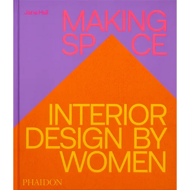 Making Space: Interior Design by Women