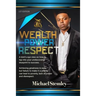 Wealth Power Respect