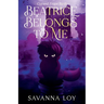 Beatrice Belongs To Me: Cursed From Birth