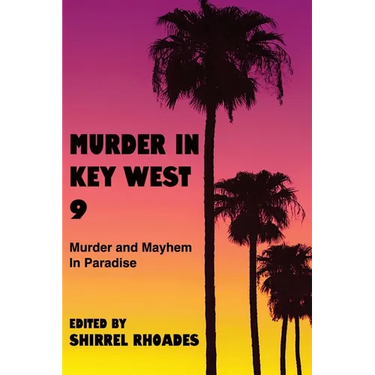 Murder In Key West 9-Murder and Mayhem in Paradise