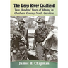 The Deep River Coalfield: Two Hundred Years of Mining in Chatham County, North Carolina