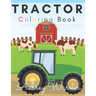 Tractor Coloring Book.: Big And Simple Images Perfect For Beginners!