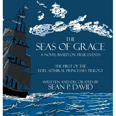 The Seas of Grace: A Novel Based on True Events