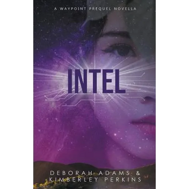 Intel: A Waypoint Prequel Novella