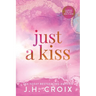 Just A Kiss