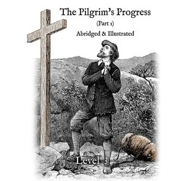 The Pilgrim's Progress (Part 1), Abridged & Illustrated: Greenfield Reader Level 3