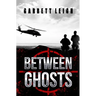 Between Ghosts