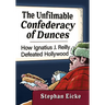 The Unfilmable Confederacy of Dunces: How Ignatius J. Reilly Defeated Hollywood