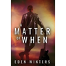 A Matter of When