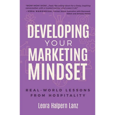 Developing Your Marketing Mindset: Real-World Lessons from Hospitality