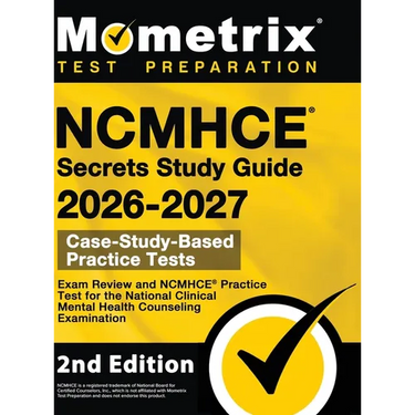 NCMHCE Secrets Study Guide 2026-2027 - Exam Review and NCMHCE Practice Test for the National Clinical Mental Health Counseling Examination: [2nd Editi
