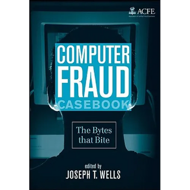 Computer Fraud Casebook: The Bytes That Bite
