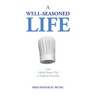 A Well-Seasoned Life: From Global Master Chef to Prophetic Revivalist