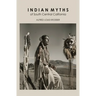 Indian Myths of South Central California