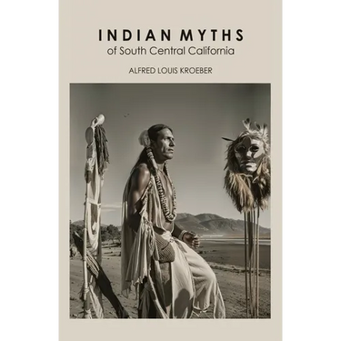 Indian Myths of South Central California