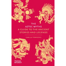 The Aztec Myths: A Guide to the Ancient Stories and Legends