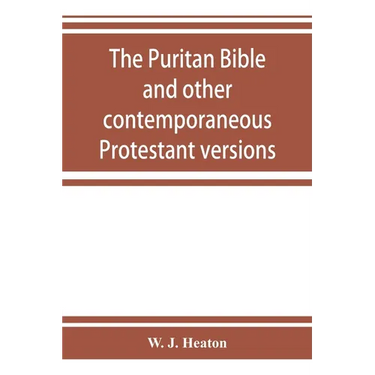 The Puritan Bible and other contemporaneous Protestant versions