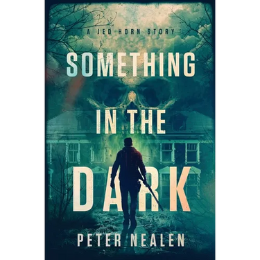 Something in the Dark: A Jed Horn Story