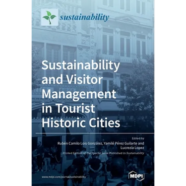 Sustainability and Visitor Management in Tourist Historic Cities