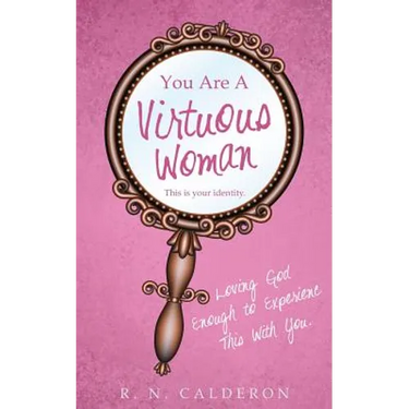 You Are A Virtuous Woman