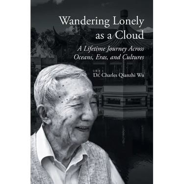 Wandering Lonely as a Cloud: A Lifetime Journey Across Oceans, Eras, and Cultures