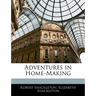 Adventures in Home-Making