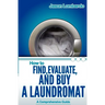 How To Find, Evaluate, and Buy a Laundromat
