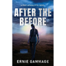 After the Before: A Post-Apocalyptic Novel