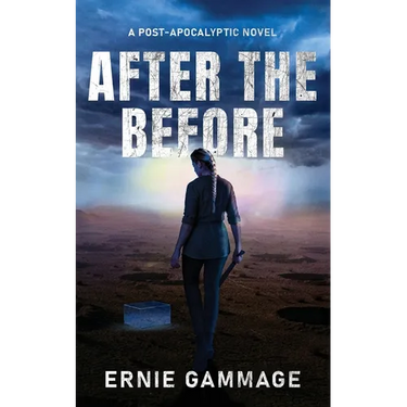 After the Before: A Post-Apocalyptic Novel