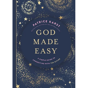 God Made Easy: A Simple Guide to Connecting with the Divine