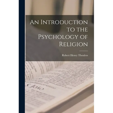 An Introduction to the Psychology of Religion