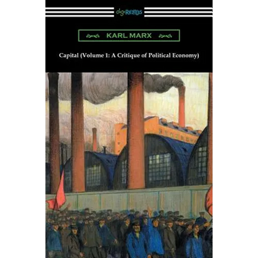 Capital (Volume 1: A Critique of Political Economy)