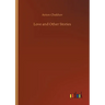 Love and Other Stories