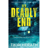 Her Deadly End: A gripping crime thriller with a twist
