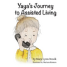 Yaya's Journey to Assisted Living
