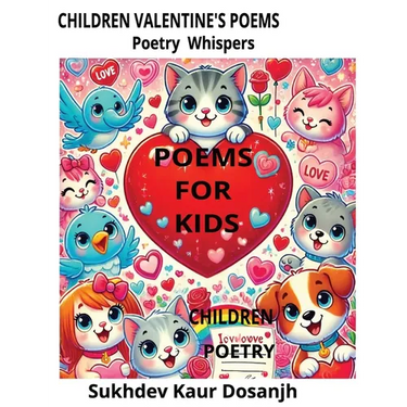 Poems for Kids: Valentine's Day Poetry: Valentine's Magic: Poems of Love and Joy, "A Pocketful of Hearts: Valentine Poems for Children: Hearts and Rhy