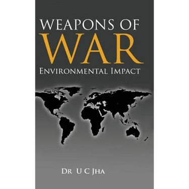 Weapons of War: Environmental Impact