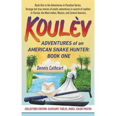 Koulèv: Adventures of an American Snake Hunter, Book One