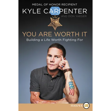 You Are Worth It: Building a Life Worth Fighting for