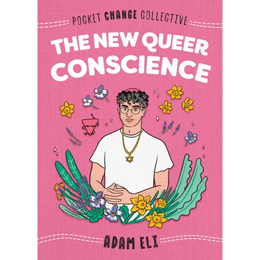 The New Queer Conscience