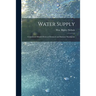 Water Supply: Considered Mainly From a Chemical and Sanitary Standpoint
