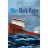 Blue Black Water: The Sinking of the C. M. Demson