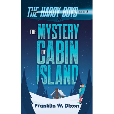 The Mystery of Cabin Island: The Hardy Boys Book 8