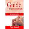 Guide to Effective Fasting and Praying: A Way of Fasting And Prayers That Guarantee Results