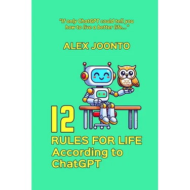12 Rules for Life According to ChatGPT